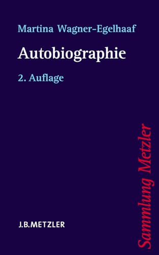 Autobiographie (Sammlung Metzler) von J.B. Metzler