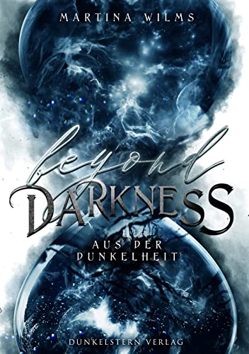 Beyond Darkness: Aus der Dunkelheit (Beyond Darkness - Band 1)