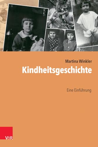 Kindheitsgeschichte: Eine Einführung von Vandenhoeck & Ruprecht