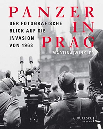 Panzer in Prag: Der fotografische Blick auf die Invasion von 1968