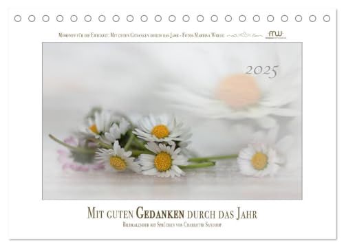 Mit guten Gedanken durch das Jahr (Tischkalender 2025 DIN A5 quer), CALVENDO Monatskalender: Bildkalender mit Sprüchen von CALVENDO