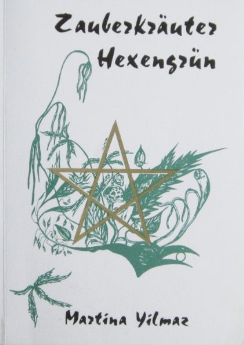 Zauberkräuter Hexengrün Zauberkräuter Hexengrün von Kersken-Canbaz Verlag