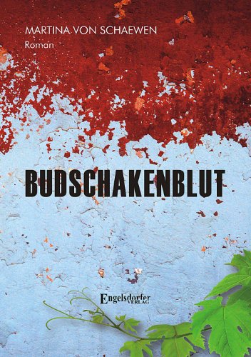 Budschakenblut: Roman von Engelsdorfer Verlag