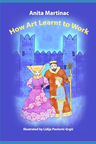 How Art Learnt to Work von Independently published