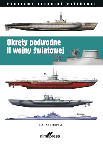 Okręty podwodne II wojny światowej von Alma-Press