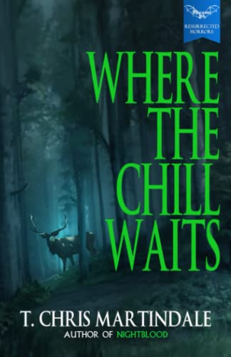 Where the Chill Waits (Macabre Ink Resurrected Horrors, Band 19) von Macabre Ink