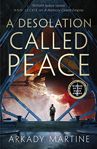 A Desolation Called Peace (Teixcalaan, 2)