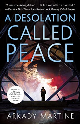 A Desolation Called Peace (Teixcalaan, 2)