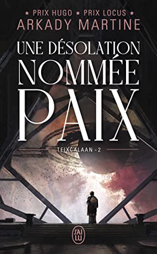 Une désolation nommée paix: Teixcalaan 2 von J'AI LU