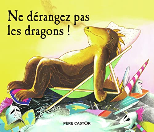 Ne dérangez pas les dragons ! von PERE CASTOR