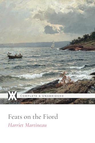 Feats on the Fiord: With 46 Illustrations von New West Press