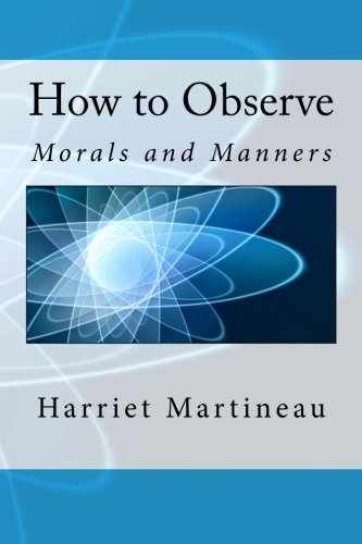 How to Observe: Morals and Manners