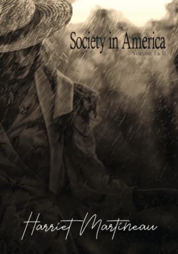 Society in America: Volume I & II, Complete Society in America: Volume I & II, Complete von Independently published