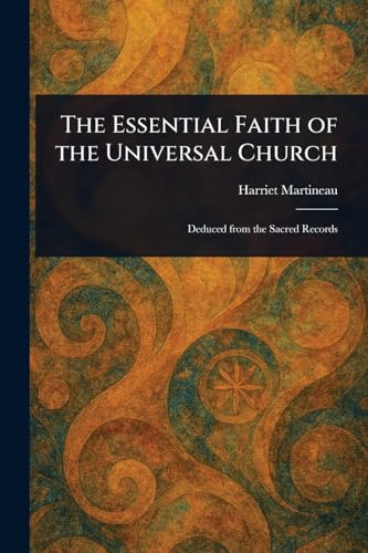 The Essential Faith of the Universal Church The Essential Faith of the Universal Church von Anson Street Press