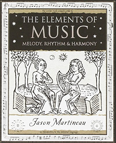 The Elements of Music: Melody, Rhythm and Harmony
