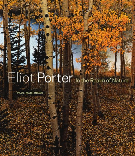 Eliot Porter: In the Realm of Nature (Getty Publications –)