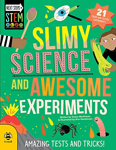 Slimy Science and Awesome Experiments: Amazing Tests and Tricks (Next steps in STEM): 1