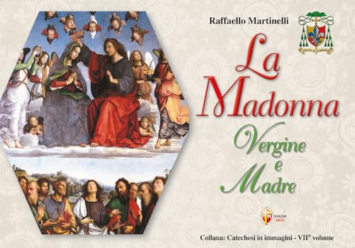 La Madonna vergine e madre (Catechesi in immagini) von Editrice Shalom