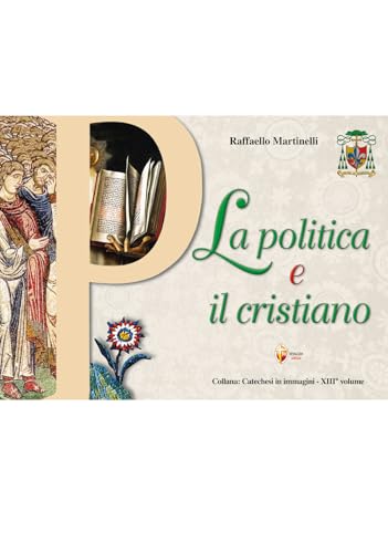 La politica e il cristiano (Catechesi in immagini) von Editrice Shalom