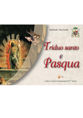 Triduo santo e Pasqua (Catechesi in immagini) von Editrice Shalom