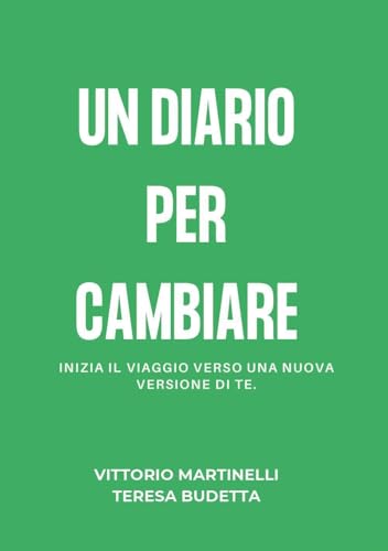 Un diario per cambiare. Inizia il viaggio verso una nuova versione di te von Youcanprint