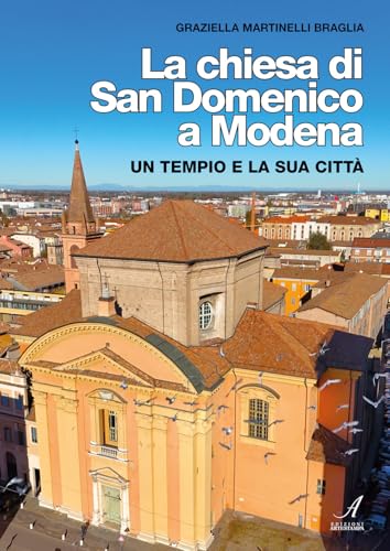 La chiesa di San Domenico. Un tempio e la sua città La chiesa di San Domenico. Un tempio e la sua città von Edizioni Artestampa