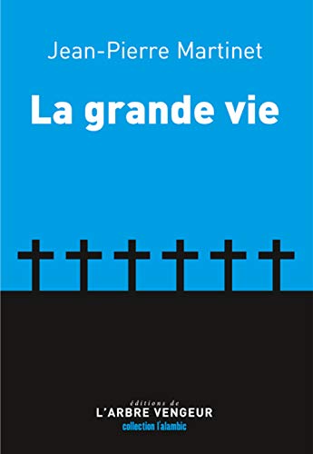 La grande vie La grande vie