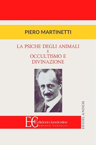 La psiche degli animali e Occultismo e divinazione (Saggistica) von Edizioni Clandestine