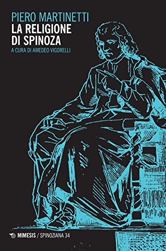 La religione di Spinoza (Spinoziana)