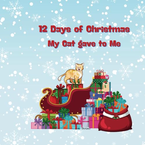12 Day of Christmas My Cat gave to me (12 Days of Christmas) von Independently published