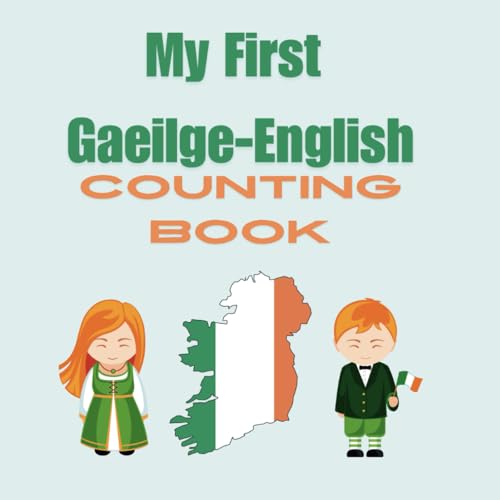 My First Gaeilge - English Counting Book (First counting bilingual books) von Independently published