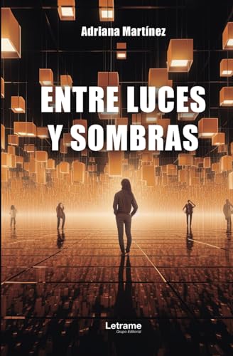 Entre luces y sombras (novela, Band 1) von Letrame