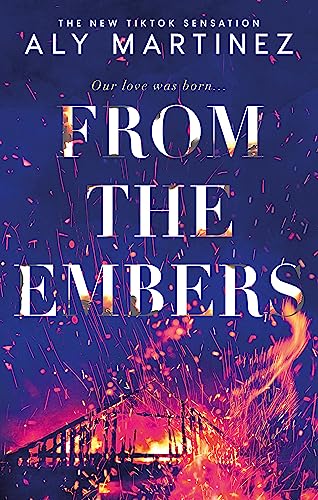 From the Embers: The heart-stopping TikTok romance