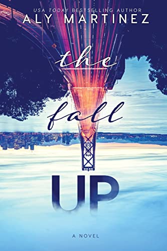 The Fall Up (The Fall Up Series, Band 1) von Createspace Independent Publishing Platform