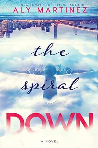 The Spiral Down (The Fall Up Series, Band 2)