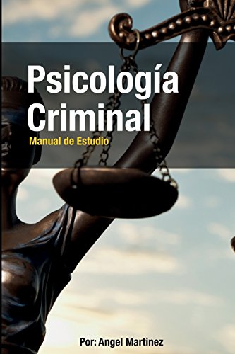 Psicología Criminal: Manual de Estudio von CreateSpace Independent Publishing Platform