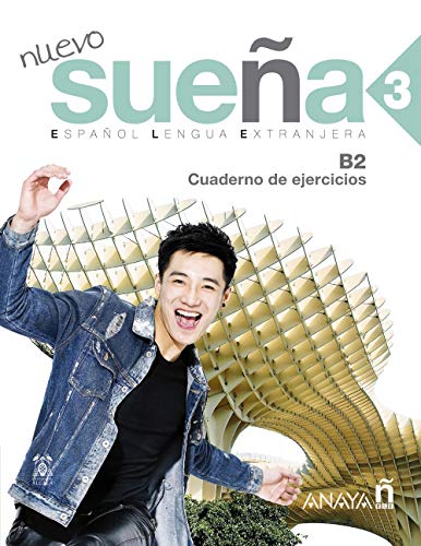Suena Nuevo 3 Cwiczenia poziom B2: Cuaderno de ejercicios 3 (B2) (Nuevo Sueña) von ANAYA E.L.E.