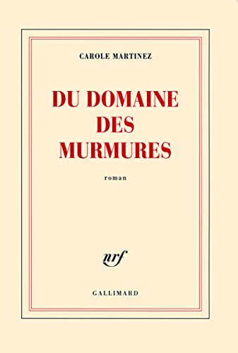 Du domaine des murmures: Ausgezeichnet mit dem "Prix Goncourt des lycéens 2011"