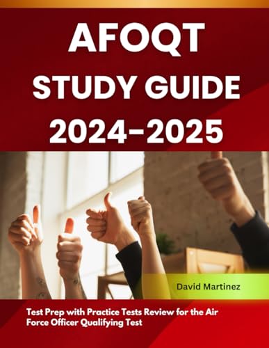 AFOQT Study Guide 2024-2025: Test Prep with Practice Tests Review for the Air Force Officer Qualifying Test von Independently published