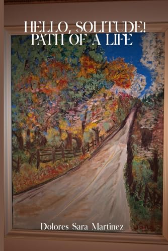 Hello, Solitude!: Path of a Life von Self-Publish