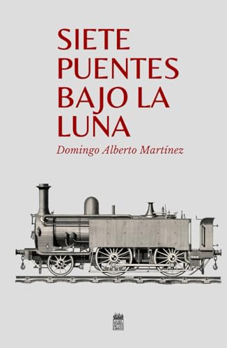 SIETE PUENTES BAJO LA LUNA: Antología de relatos rurales, históricos y actuales von Independently published