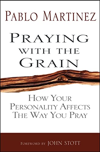 Praying With the Grain: How Your Personality Affects the Way You Pray