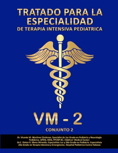 TRATADO PARA LA ESPECIALIDAD DE TERAPIA INTENSIVA PEDIÁTRICA von Self Published
