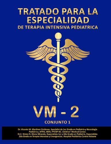 TRATADO PARA LA ESPECIALIDAD DE TERAPIA INTENSIVA PEDIÁTRICA. von Book Publishers USA