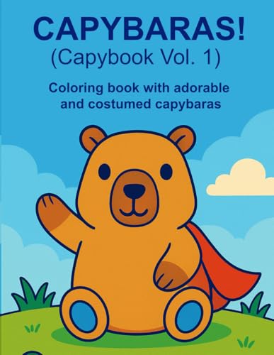 Capibaras! (Capibook Vol. 1): Coloring book with adorable and customed capybaras von Independently published