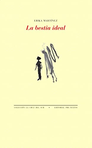 La bestia ideal (La Cruz del Sur, Band 1766) von PRETEXTOS