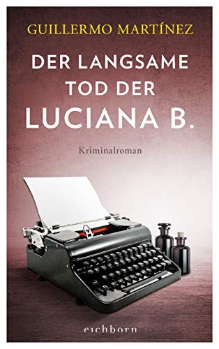 Der langsame Tod der Luciana B: Kriminalroman