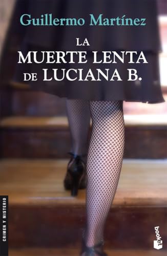 La muerte lenta de Luciana B. (Crimen y misterio, Band 1) von Booket