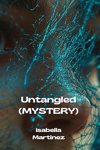 Untangled (MYSTERY) von Isabella Martinez
