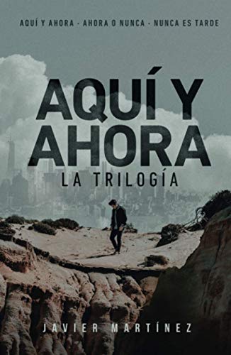 Aquí y ahora. La trilogía von Independently published